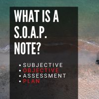 What Is a S.O.A.P. Note?